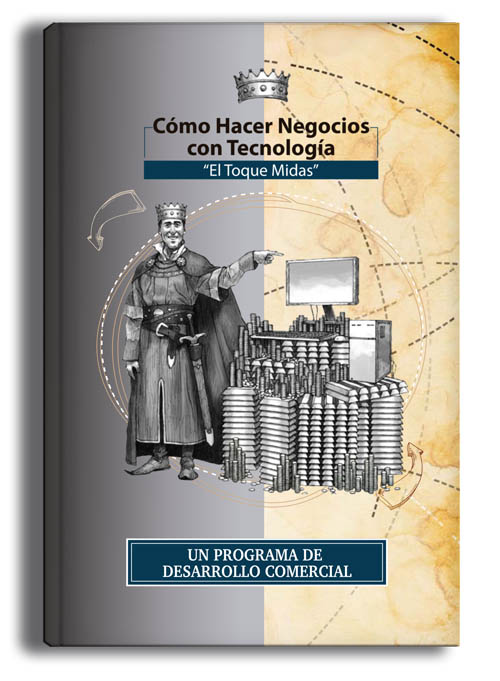 Cómo Hacer Negocios con Tecnología, El Toque Midas.