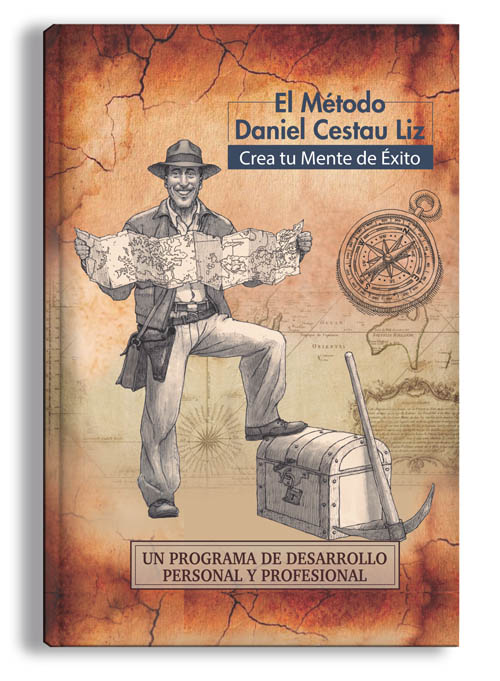 El Método Daniel Cestau Liz Crea tu Mente de Éxito.